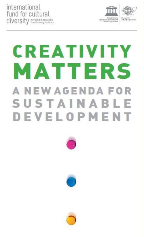 Creativity Matters! UNESCO-Informationsfolder zum „Internationalen Fonds für kulturelle Vielfalt“