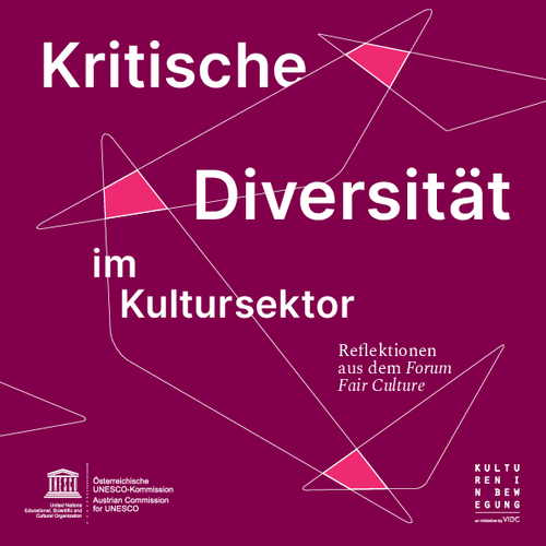 Kritische Diversität im Kultursektor - Reflektionen aus dem Forum Fair Culture 2020 - 2022
