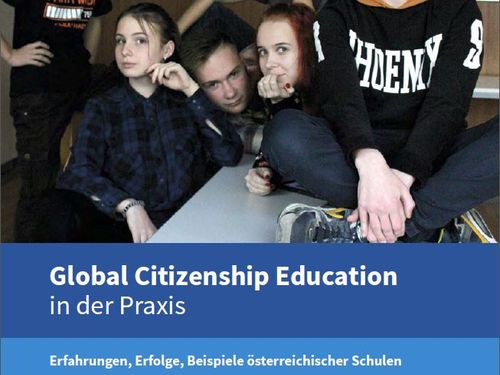 Global Citizenship Education in der Praxis: Erfahrungen, Erfolge, Beispiele in österreichischen Schulen