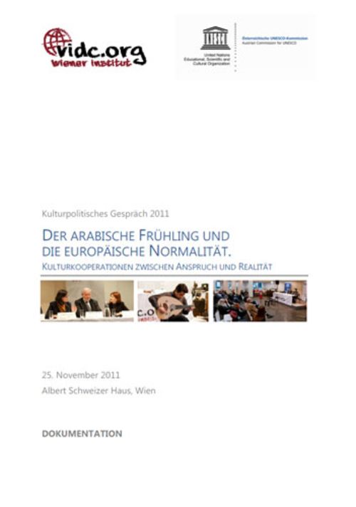 Dokumentation der Podiumsdiskussion: Der arabische Frühling und die europäische Normalität. Kulturkooperationen zwischen Anspruch und Realität