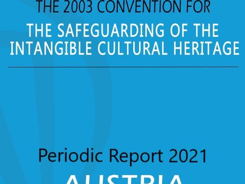 Einreichung des 2. Staatenberichtes Österreichs für die 2003er Konvention zur Erhaltung des immateriellen Kulturerbes