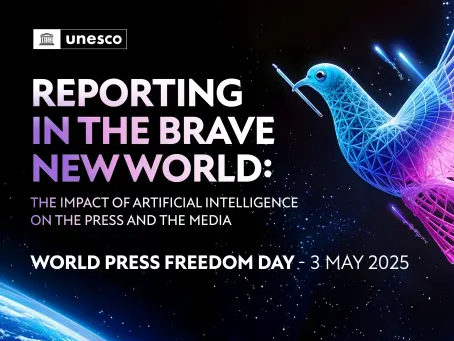 Welttag der Pressefreiheit: Reporting on a brave New World UNESCO-Sujet zum Internationalen Tag der Pressefreiheit 2025, Reporting on a Brave New World