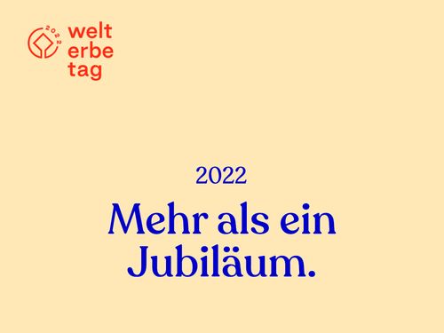 Österreichischer Welterbetag 2022: Mehr als ein Jubiläum!