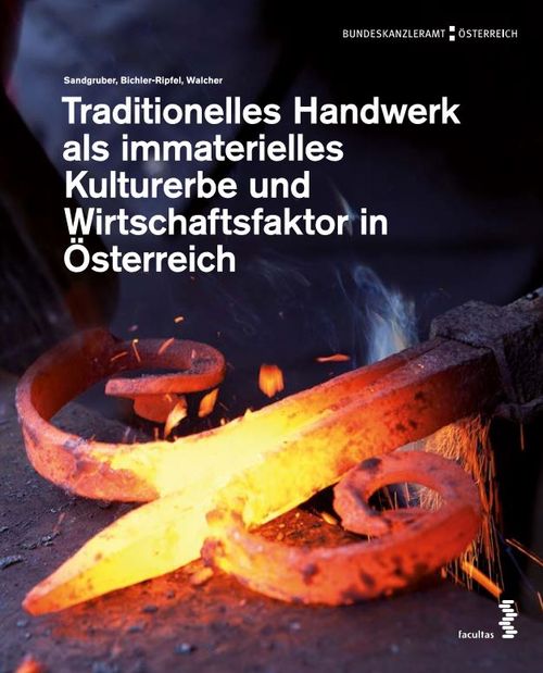 Traditionelles Handwerk als immaterielles Kulturerbe und Wirtschaftsfaktor in Österreich